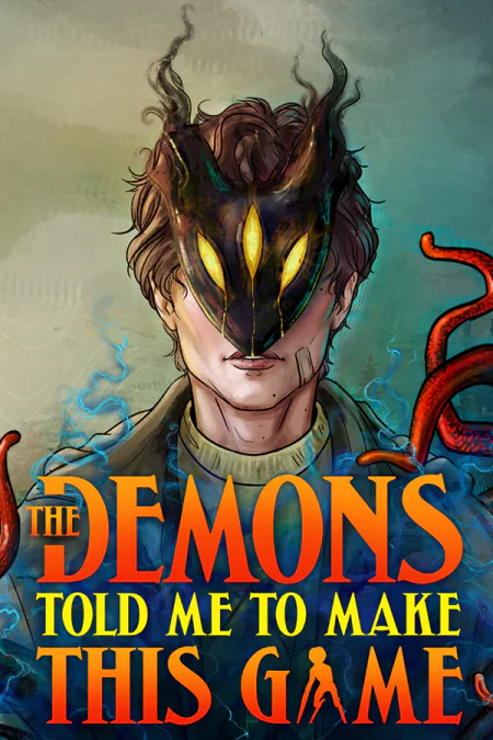 The Demons Told Me to Make This Game