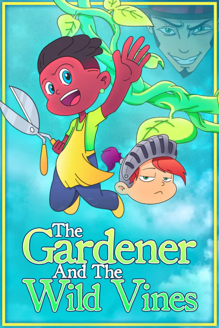 The Gardener and the Wild Vines