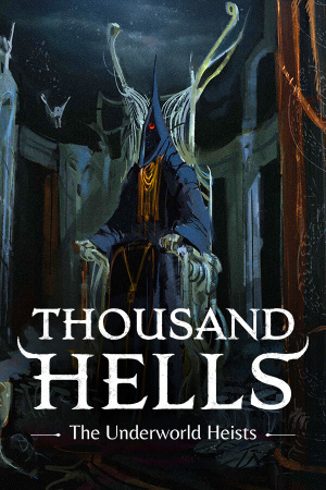 Thousand Hells: The Underworld Heists