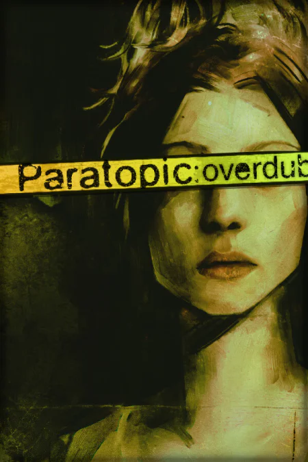 Paratopic: Overdub