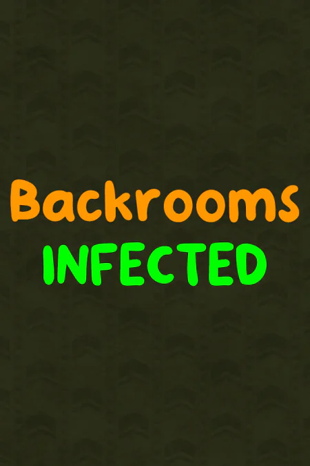 Infected: Backrooms