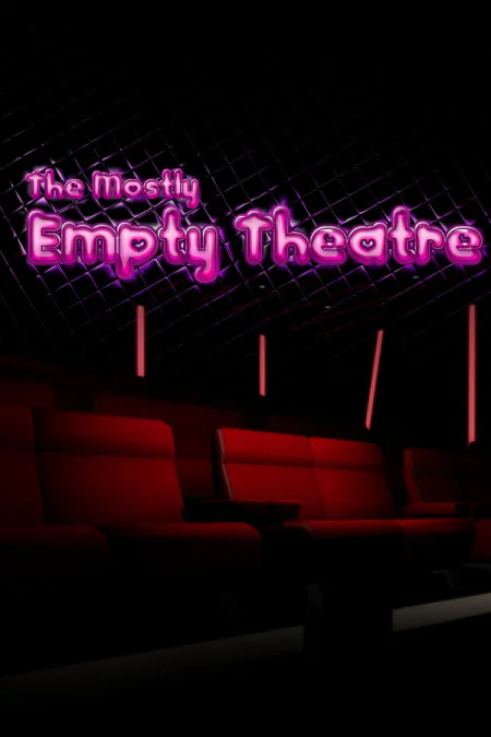 The Mostly Empty Theatre
