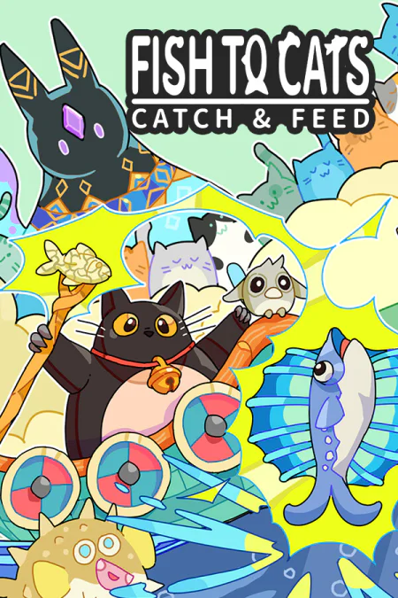 Fish to Cats: Catch & Feed
