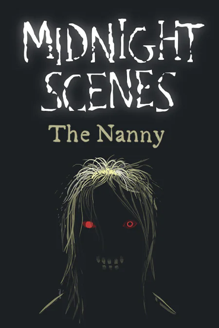 Midnight Scenes: The Nanny