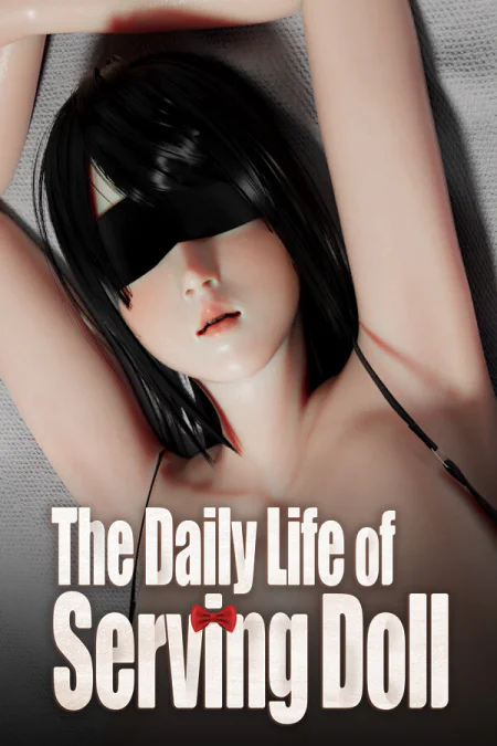 The Daily Life of Serving Doll