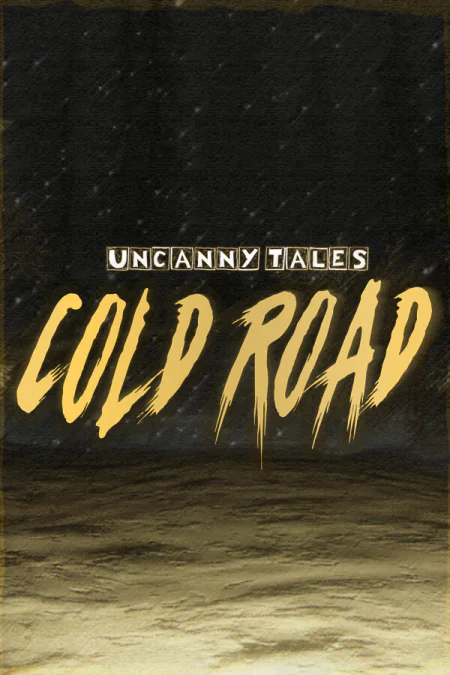 Uncanny Tales: Cold Road