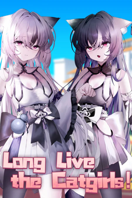 Long Live the Catgirls!
