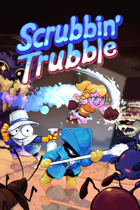 Scrubbin' Trubble
