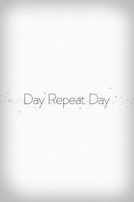 Day Repeat Day