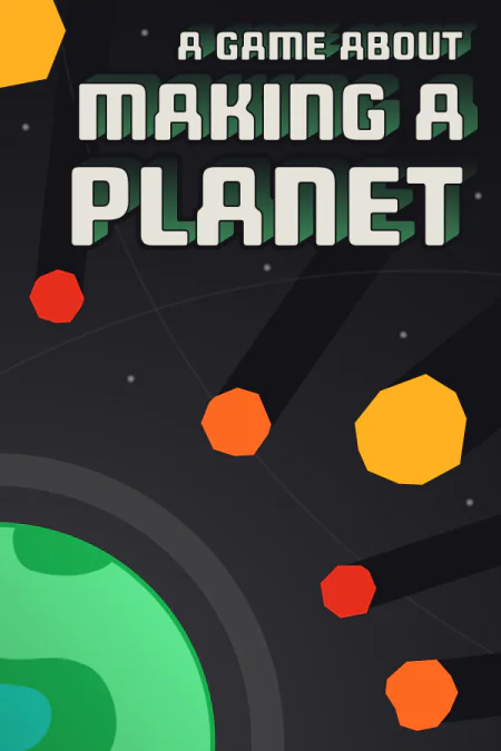 A Game About Making A Planet