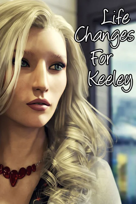 Life Changes for Keeley