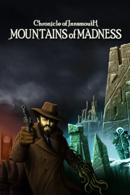 Chronicle of Innsmouth: Mountains of Madness