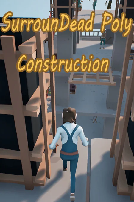 SurrounDead Poly Construction