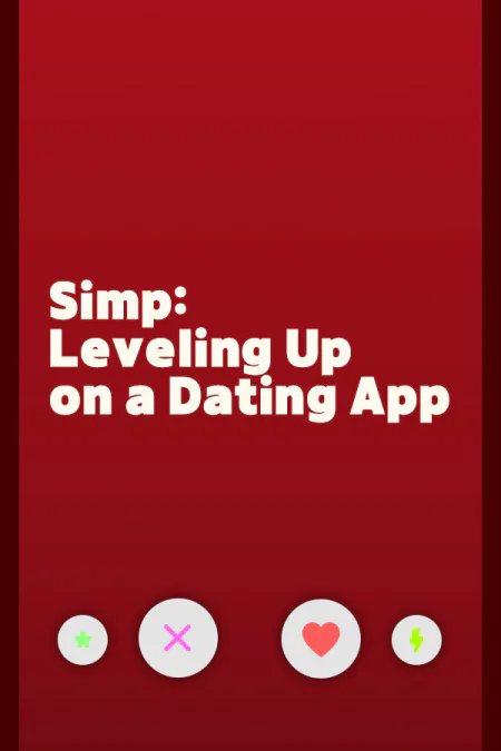 Simp: Leveling Up on a Dating App