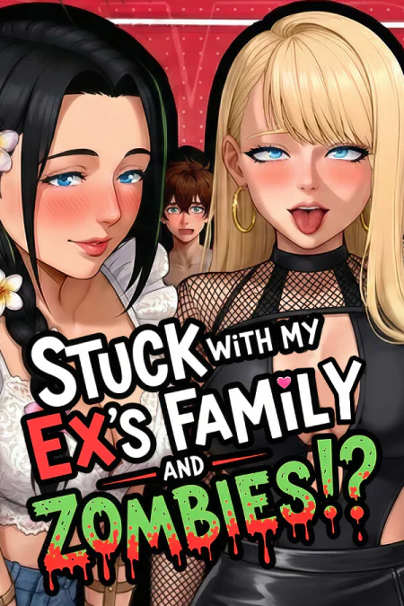 Stuck with My Ex’s Family and Zombies!?