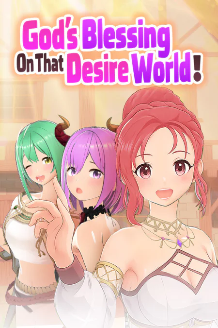 God's Blessing On That Desire World!