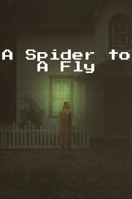 A Spider to A Fly