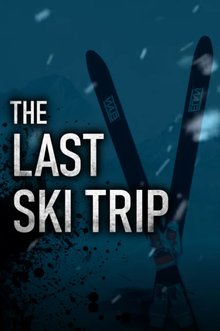 The Last Ski Trip