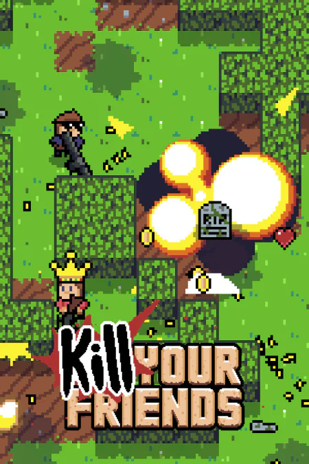 KILL YOUR FRIENDS