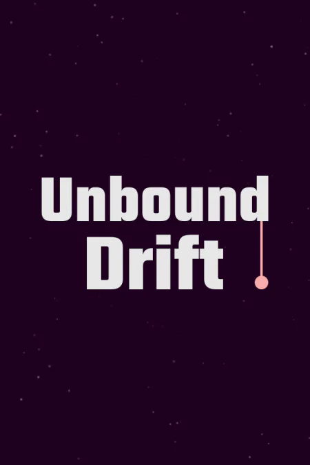 Unbound Drift