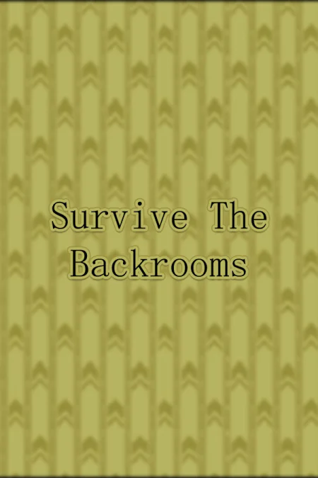 Survive The Backrooms!