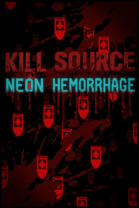 Kill Source: Neon Hemorrhage