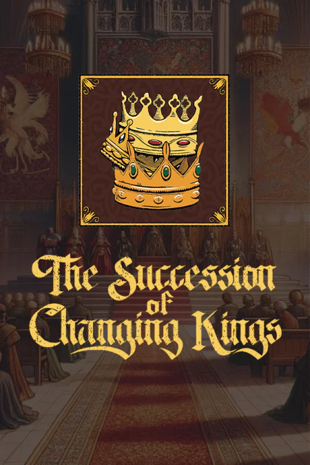 The Succession of Changing Kings