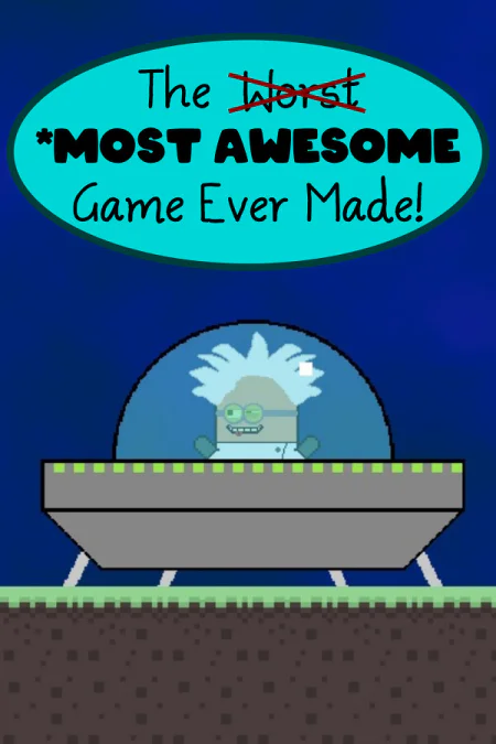 The Most Awesome Game Ever Made