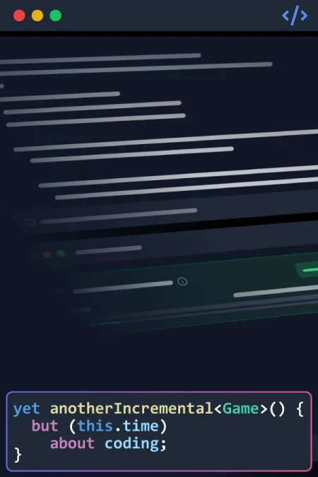 Yet Another Incremental Game (but this time about coding)