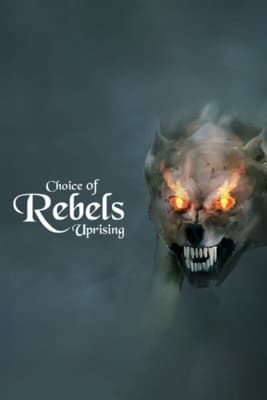 Choice of Rebels: Uprising