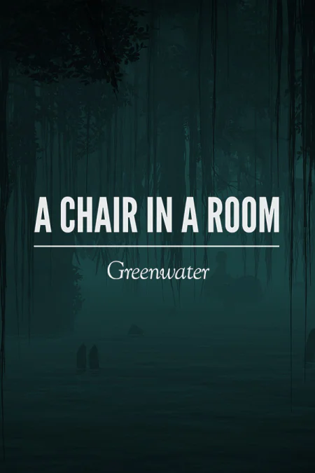 A Chair in a Room: Greenwater VR