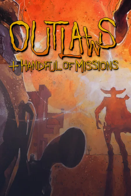 Outlaws + A Handful of Missions
