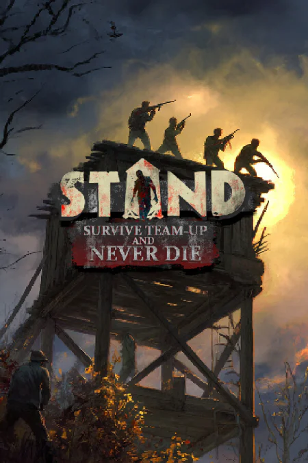 STAND: Survive, Team-up, And Never Die