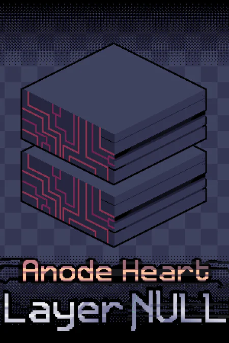 Anode Heart: Layer Null