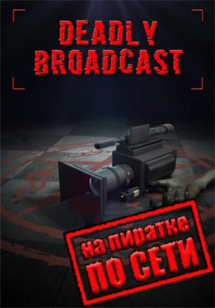 Deadly Broadcast