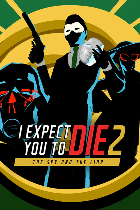 I Expect You To Die 2