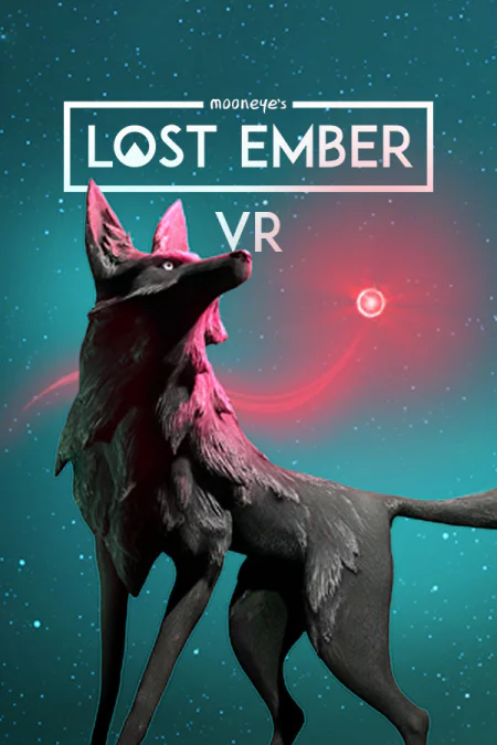 LOST EMBER - VR Edition