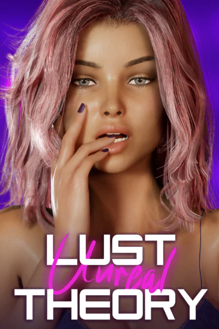 Unreal Lust Theory