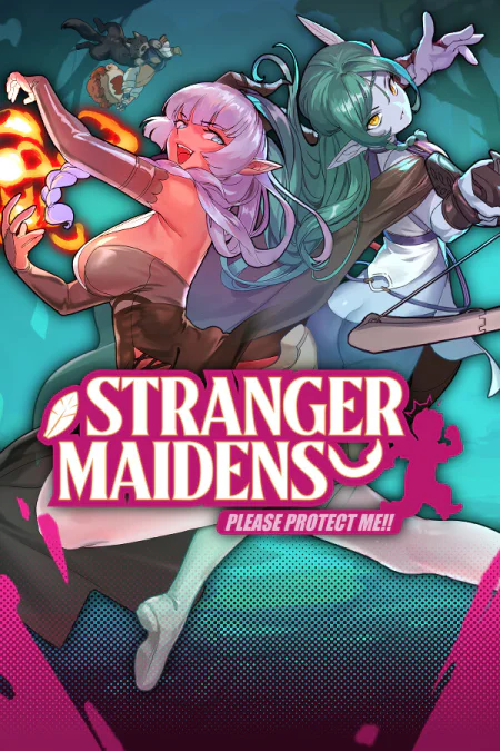 Stranger Maidens Please Protect Me!