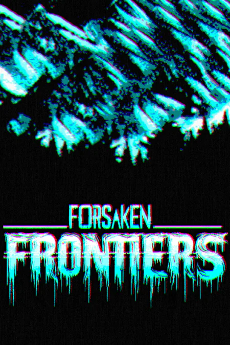 Forsaken Frontiers