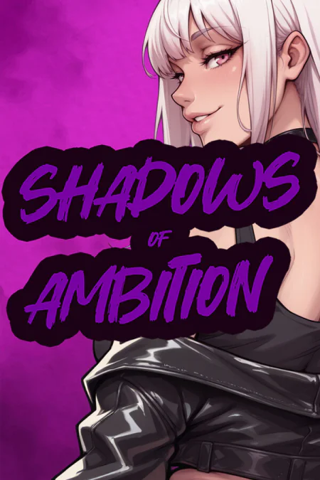 Shadows of Ambition