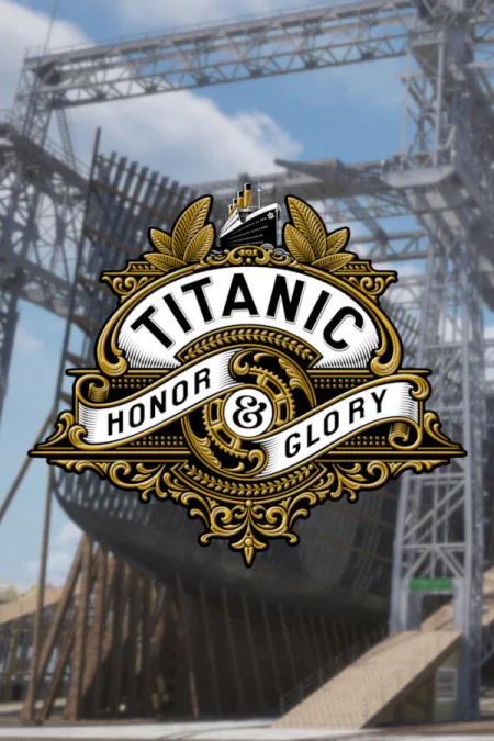 Titanic Honor and Glory