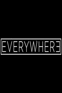 Everywhere