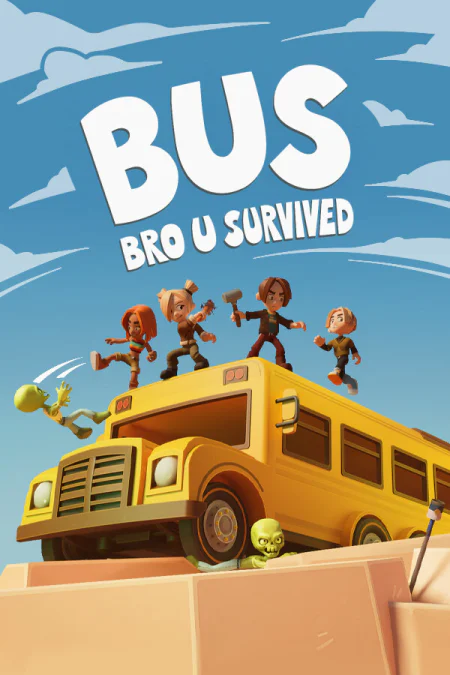 BUS: Bro u Survived