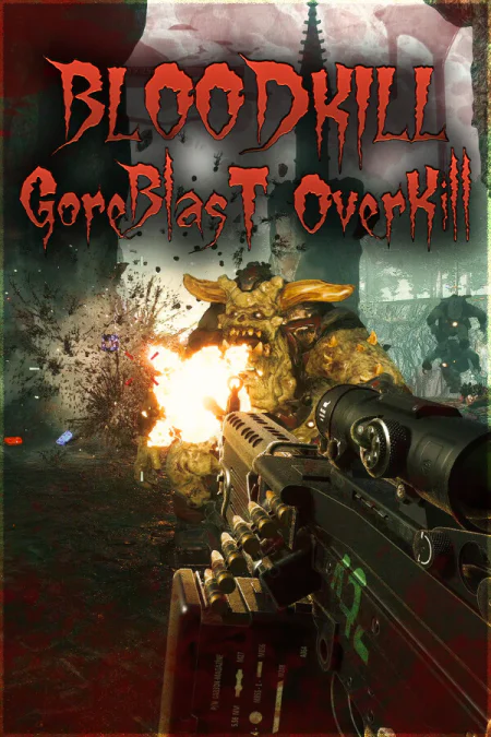 BLOODKILL: Goreblast Overkill