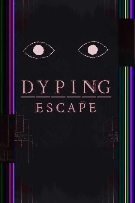 Dyping Escape