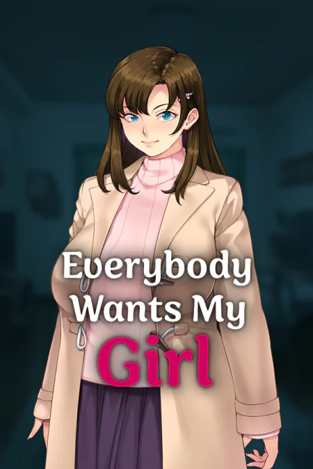 Everybody Wants My Girl