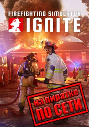 Firefighting Simulator: Ignite