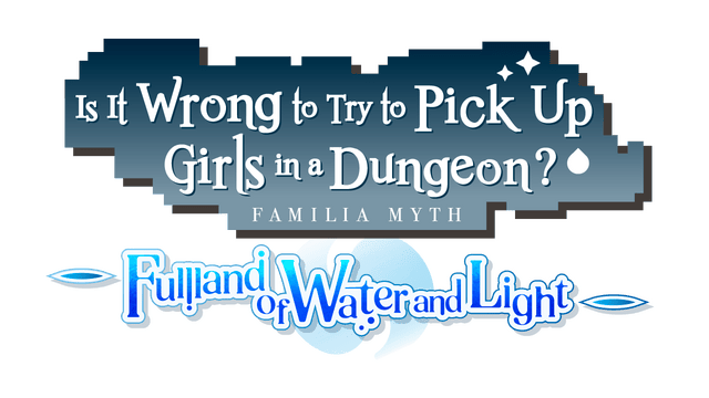 Логотип Is It Wrong to Try to Pick Up Girls in a Dungeon? ~Fullland of Water and Light~