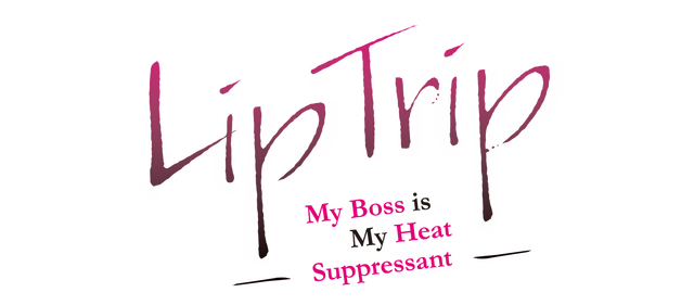 Логотип LipTrip ~My Boss Is My Heat Suppressant?!~